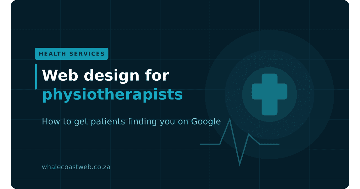 Web Design for Physiotherapists: How to Get Patients Finding You on Google